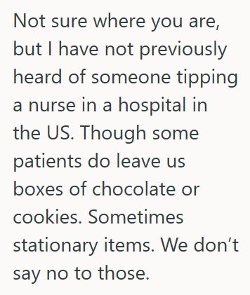 Comment 3 134 Patient Went To The Hospital For Surgery And Had A Great Nurse, But When Being Discharged, She Seemed To Expect A Tip, Which He Did Not Give