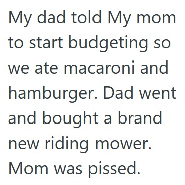 Comment 4 46 His Wife Said That They Didnt Need A Riding Mower And To Use The Push Mower, But He Said If The Push Mower Was So Easy, She Could Use It