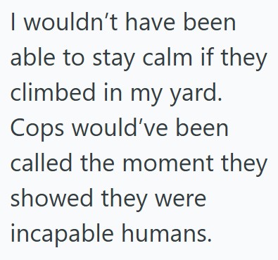 Comment 4 79 His Neighbors Rented Their Home Out To Vacationers, But The Vacationers Couldnt Get In And Got Rude With Him, So He Called The Neighbor And Got Their Rental Canceled