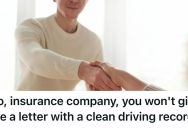 Car Accident Victim Switches Insurance, But His Old Insurance Company Gives Him A Hard Time When He Needs An Accident-Free Driving Record Report