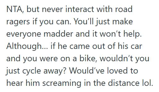 Cyclist 2 Cyclist Crossed A Pedestrian Lane Too Fast, But When A Driver Slammed His Brakes And Got Out To Confront Her, She Stood Her Ground Until He Drove Off