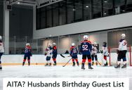 Wife Planned A Small Birthday Celebration For Her Husband, But A Friend Invited His Girlfriend Without Asking And Now The Wife Is Refusing To Add Her To The Guest List.