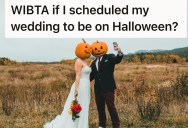 Groom-To-Be Was Planning A Halloween Wedding, But His Father Said He Would Skip It, Calling It Selfish and Unfair To Hold The Big Day On His Favorite Holiday
