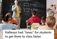Teacher Explains How Administrators Added Hallway Lanes To Keep Kids On Time, But Students Started Drag Racing, Forming Bus Lines, And Creating The Ultimate Middle-School Gridlock