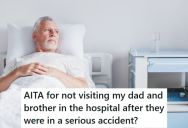 He Was Regularly Stuck In The Hospital With Chronic Illnesses As A Child, But His Family Rarely Visited Him, So Now That His Father And Brother Are In The Hospital, He Isn’t Visiting Them