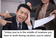 Manager Wanted An Employee To Work While On Vacation, So The Employee Went To A Remote Cabin With No Internet Service