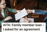 He Wrote Up A Loan Agreement For His Sister-In-Law Who Asked For A Short-Term Loan, But She Didn’t Like The Idea Of Signing A Contract Or Paying Interest