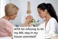 Her Mother-In-Law Frequently Stops In Without Calling Or Texting First, So She Asked Her To Stop, And Now The MIL Is Saying That Family Should Always Be Welcome