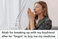 Woman Asked Her Boyfriend To Pick Up Her Allergy Medicine Several Times, But After He “Forgot” For Days She Ended The Relationship Over Broken Trust