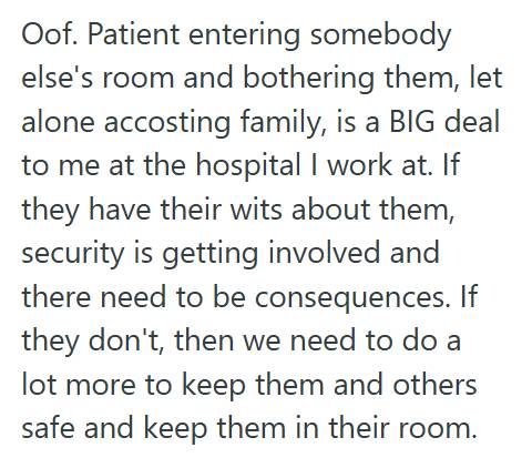 Nurse Woman Was Visiting Her Dad In The Hospital When A Stranger Mistook Her For Staff And Followed Her Around Demanding Help, So A Nurse Had To Step In And Escort The Woman Away