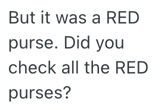 Screen Shot 2025 10 26 at 3.20.53 PM Woman Calls Thrift Store Demanding They Find The Money She Left Stashed In A Donated Purse, So This Employee Has To Put Their Regular Duties On Hold To Go Bin Diving
