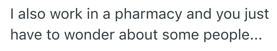 Screenshot 2025 10 07 at 11.01.59 PM Pharmacy Tech Fills A Prescription For A Pushy Customer, And She Finally Shows Up After Closing, Swearing At Her In The Parking Lot