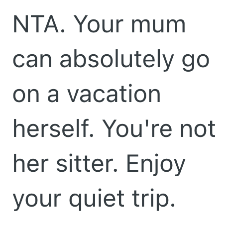 Screenshot 2025 10 15 at 11.51.46 PM Woman Wanted To Recharge And Have Some Me Time On Her First Solo Vacation In Years, But Her Mom Is Guilt Tripping Her For Not Inviting Her