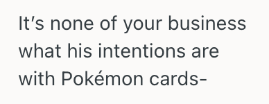 Screenshot 2025 10 24 at 8.48.41 PM His Friend Started Collecting Pokémon Cards As An Investment, But A Genuine Collector Called Him Greedy And Materialistic