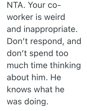 Screenshot 2025 10 30 at 6.20.36 AM A Workers Older Fellow Employee Wouldnt Stop Hassling Her To Go Out With Him, So She Ended Up Quitting Because it Was Awkward