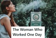 A New Employee Showed Up Late On Her First Day, And After An Hour, Took A Break To Smoke In The Bathroom, Which Forced The Manager To Fire Her