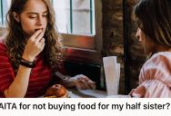 Young Woman Refused To Buy Her Half-Sister Lunch While She Pays For Her Friend’s Food, So She Was Called Selfish By Her Mom And Sister