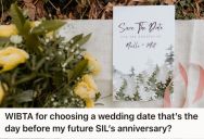 Man Chose A Meaningful Wedding Date That’s Close To His Heart, But His Sister-in-Law Disapproves Of It Because It’s The Day Before Her Anniversary