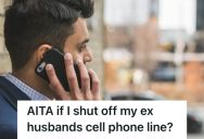 Woman Reminded Her Ex-Husband To Switch His Phone Line Multiple Times, So Now She’s Considering Cutting It Off If