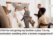 Groom-To-Be Told His Brother He Couldn’t Bring A Plus One To His Wedding, So His Brother Threw A Tantrum On His Big Day