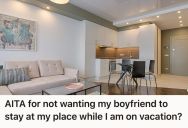 Girlfriend Refused To Let Her Boyfriend Stay In Her Apartment While She Was Away For Vacation, So He Made Her Feel Guilty About Not Trusting Him