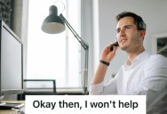 IT Professional Was Instructed To Send All Support Calls To The Help Desk And Stop Answering Questions, So He Did And Chaos Ensued Within Days