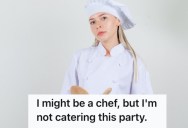 Woman Wore Her Chef’s Uniform To A Costume Birthday Party, So A Guest Thought She Was Part Of The Catering Staff And Wasn’t Doing Her Job