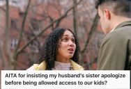 Her Husband Wanted To Reconcile With Her, But She Demanded That His Sister Apologize First For Mistreating Her In The Past