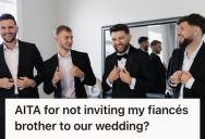Bride-To-Be Refused To Invite Her Fiancé’s Rude Brother To Their Wedding, But Her Future In-Laws Insist That She Invite Him To Keep The Family Peace