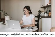 New Manager Tried To Change How Employees Submitted Their Timesheets, So This Employee And Her Colleagues Ended Up Staying Late To Annoy Him