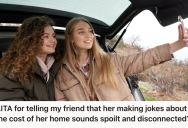 Her Wealthy Best Friend Kept Making Insensitive Jokes And Comments About Her Privilege, So This Teenage Girl Confronted Her