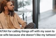 Man Overheard His Fiancée Insulting His Tattoos Behind His Back, So He Left And Started Questioning Their Entire Relationship