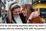 Woman Tried To Respect Her Sister’s Issues With PDA, But She Has Had Enough And Finally Decided To Show Affection To Her Girlfriend In Public