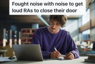 Nonconfrontational Student Has Trouble Studying While The Inconsiderate RAs Talk Loudly, So She Plays A Movie On Her Computer