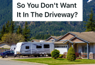 HOA Only Allows Vehicles To Park In Driveways For 24 Hours, So One Family Parks Their RV On The Street In Front Of The HOA President’s House