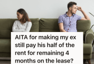 Her Boyfriend Broke Up With Her And Moved Out, But She Can’t Afford To Pay The Rent On Her Own