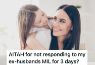Woman Told Ex Why Their Child Wouldn’t Be Able To Talk On The Phone With His Mom As Previously Planned, But Her Ex’s Mom Is Mad At Her