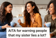 Woman’s Sister Lies All The Time, So She Came Up With A Way To Discreetly Let Friends Know If When It’s Happening