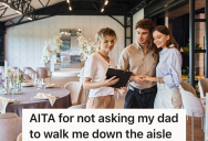 Bride-To-Be Has Decided That She Doesn’t Want Her Dad To Walk Her Down The Aisle, And Her Parents Are Really Upset About This Decision