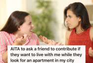 Woman’s Friend Wants To Stay With Her While She Looks For An Apartment, But She’s Unwilling To Contribute To Any Expenses