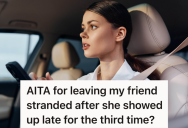 Woman Gives Her Friend A Ride To Work, But When Her Friend Is Running Late, She Isn’t Willing To Wait For Her And Leaves