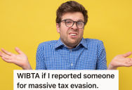 Woman Claimed That She Was A First Time Home Buyer In Order To Get A Lower Tax Rate, But When A Friend Found Out She Lied, He Considered Ratting Her Out