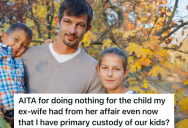 Ex Husband Refuses To Do Anything To Help His Ex Wife Or The Child That Resulted From Her Affair, But She Keeps Begging Him For Help