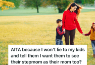 Kids’ Stepmom Wants Them To Call Her Mom, And Their Dad Tries To Get Their Biological Mom To Encourage Them To Do It