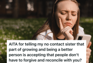 Woman’s Awful Sister Lies, Breaks Things And Steals From Her, So As Soon As She Turns 18, She Leaves Home And Blocks Her