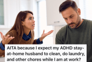 Wife Works Two Jobs While Her Husband Stays Home With The Kids, But She Expects Him To Do More Household Chores Than He Currently Does