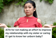 Woman’s Sister Has Loathed Her Their Whole Lives, But Now That Her Sister Is Pregnant, She’s Wondering If She Should Give Her A Second Chance