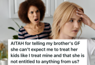 Her Brother’s Girlfriend Is Upset That She Doesn’t Treat Her Kids The Same As Her Own, But She Pointed Out That Her Kids Are Her Kids