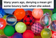 Middle School Mean Girl Asks Another Student If She Can Have One Of Her Bouncy Balls, And The Student Really Enjoys Saying “No”
