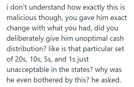 US Money 1 Clerk Gave A Rude Customer $90 In Singles And Coins After He Insisted “It’s Good US Money,” Leaving Him Too Embarrassed To Complain